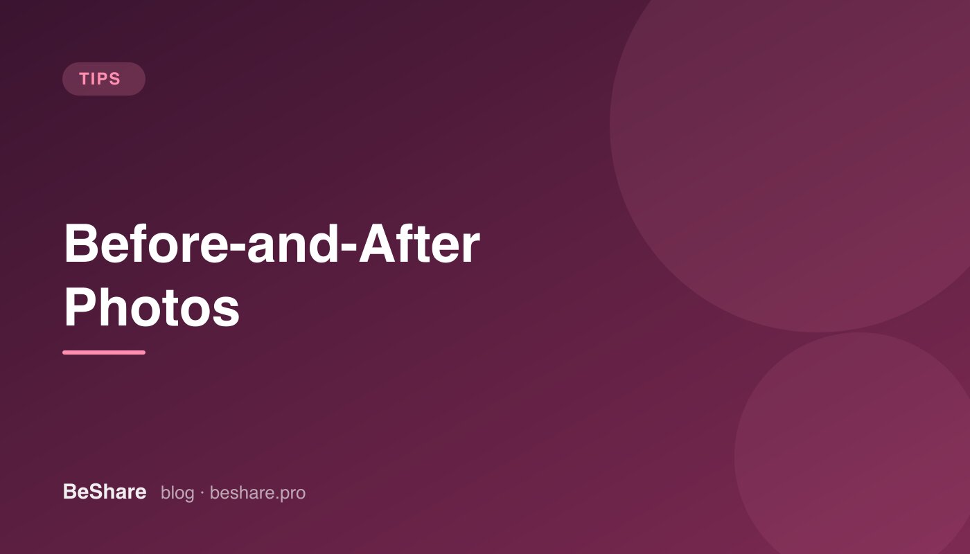 Before and After Photos: A Pro's Practical Guide