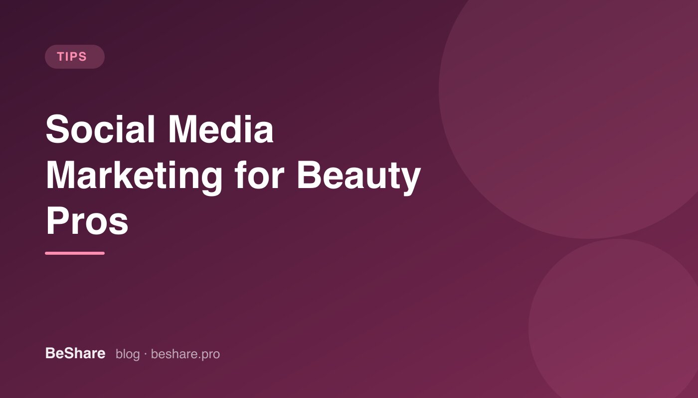 Social Media Marketing for Beauty Professionals