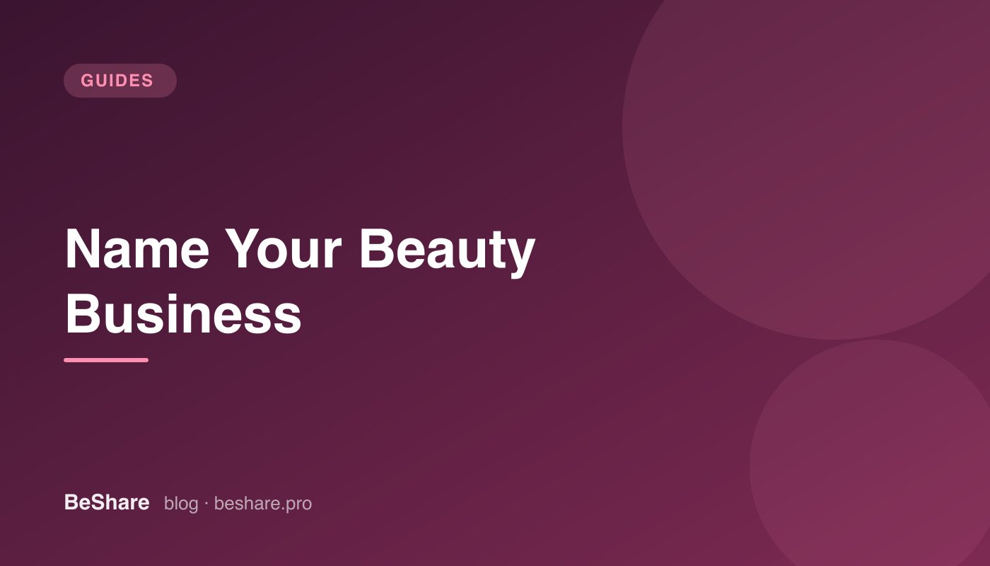How to Name Your Beauty Business: A Branding Guide