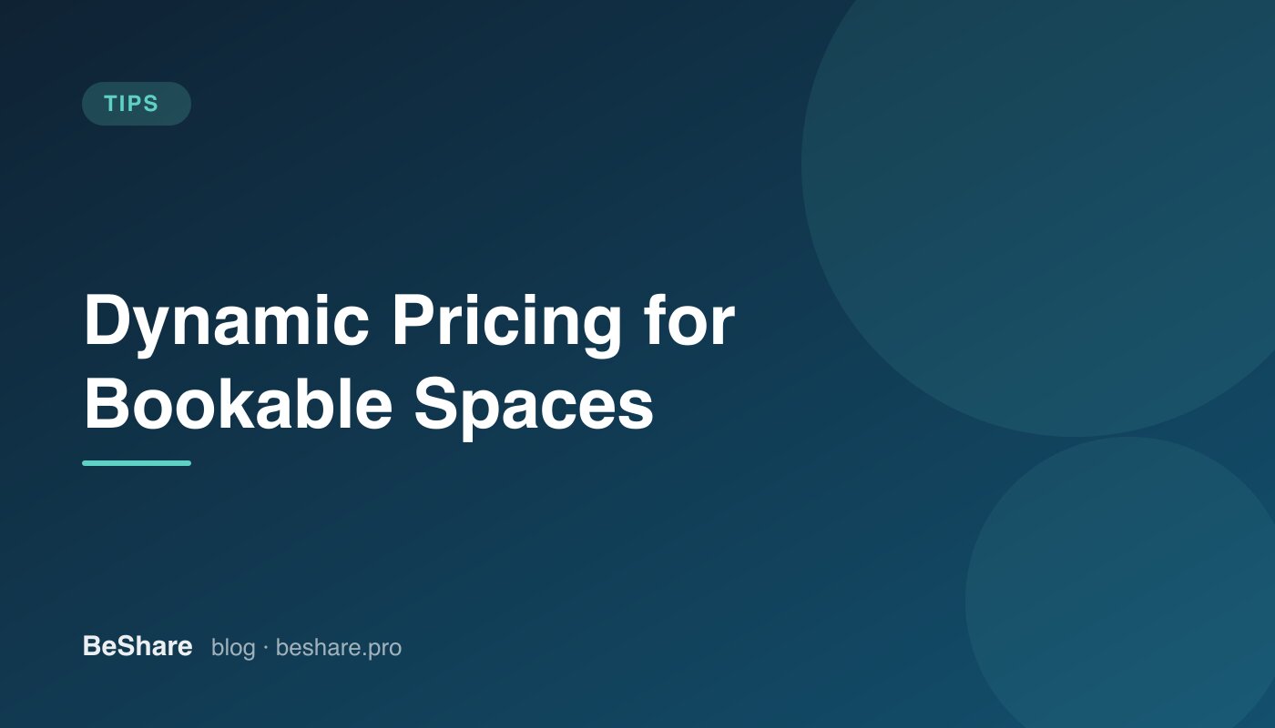Dynamic Pricing for Bookable Spaces: A Practical Primer