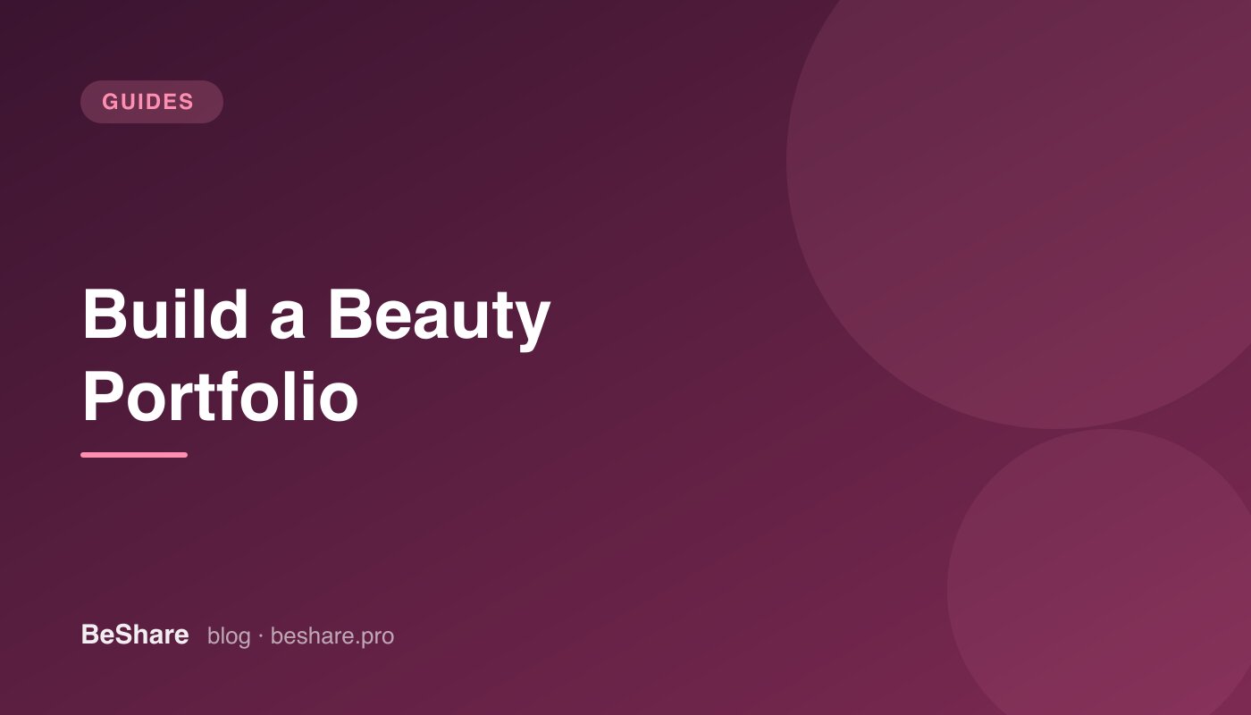 How to Build a Beauty Portfolio That Books Clients