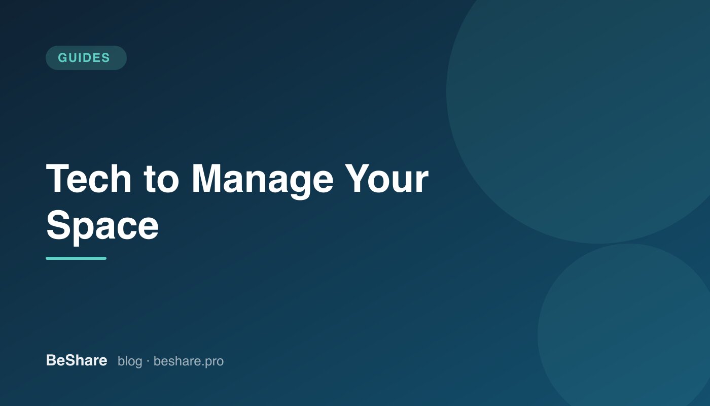 Technology to Manage Your Rental Space: A Host Guide