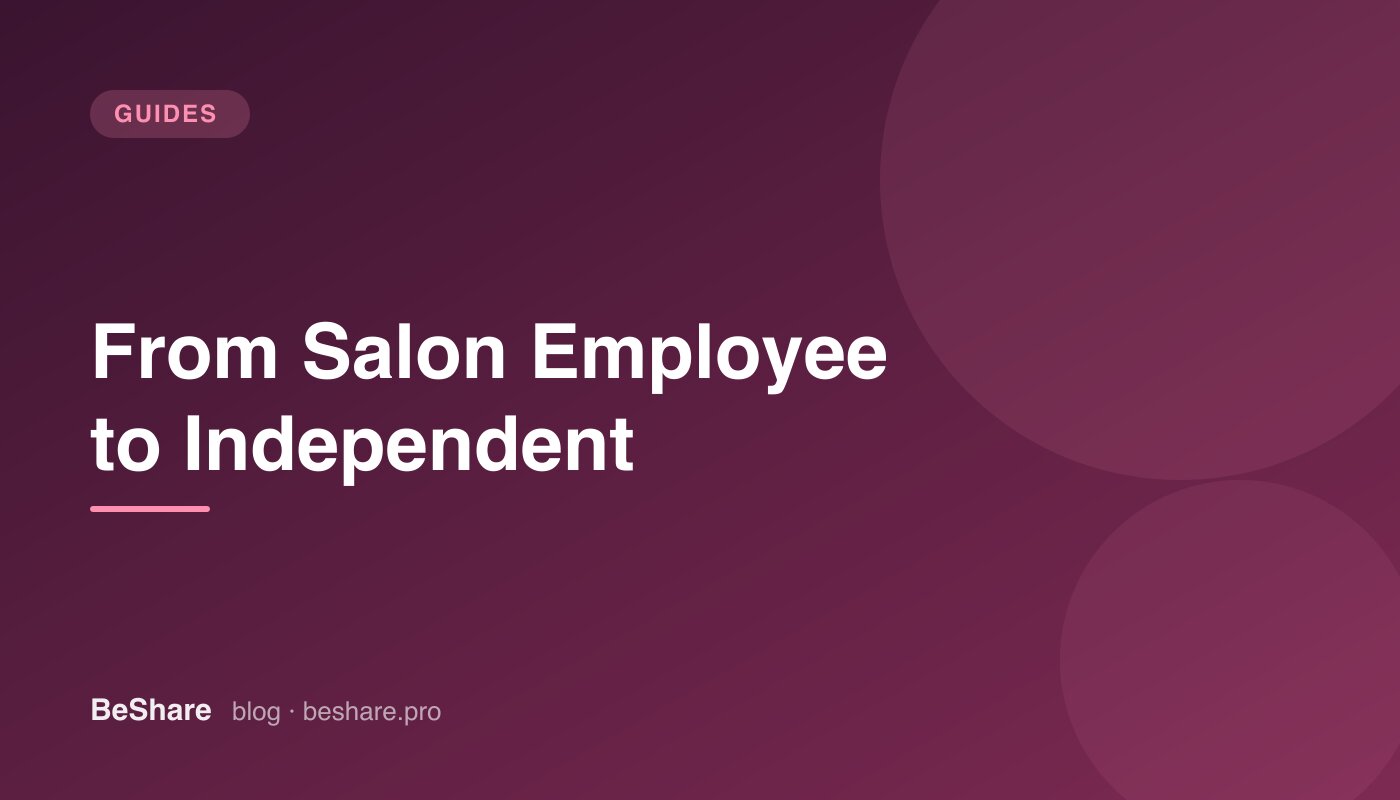 Transition to Independent Beauty Professional: A Guide