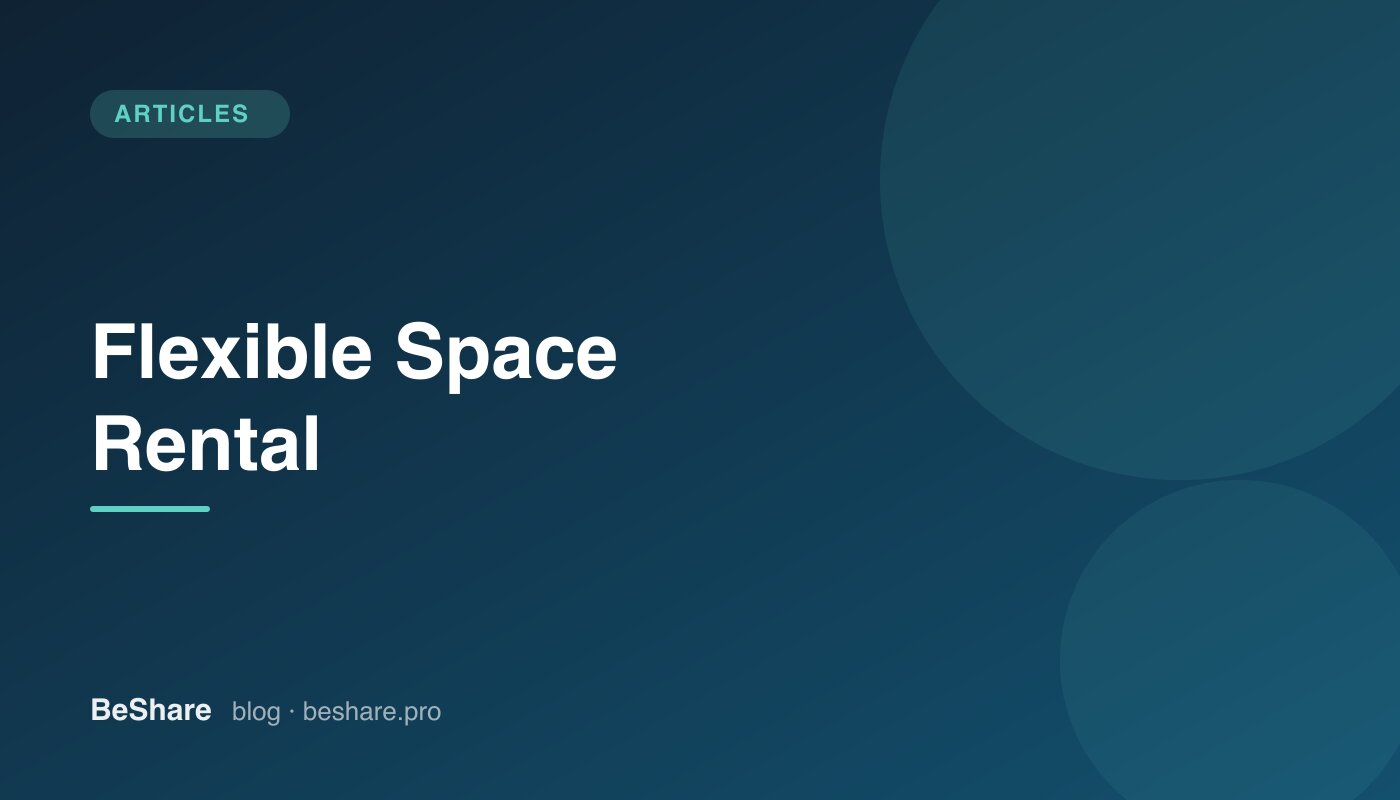 Flexible Space Rental: How the By-the-Hour Model Is Reshaping Small Business